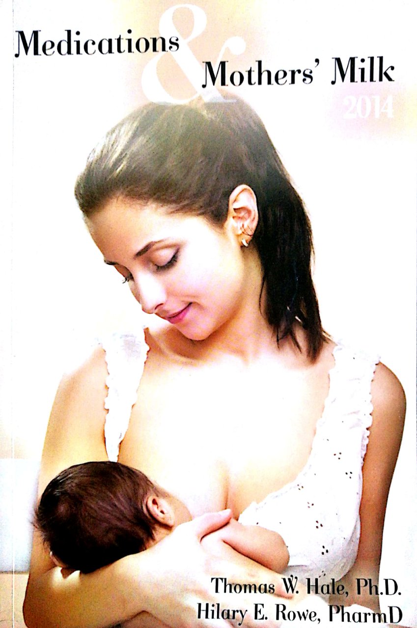 Medications & Mothers' Milk 2014 -- 国际泌乳顾问参考用书